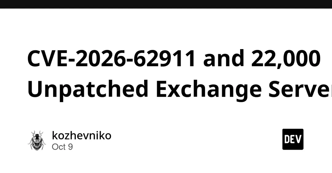 CVE-2026-62911: 22,000 Exchange Servers Still Unpatched