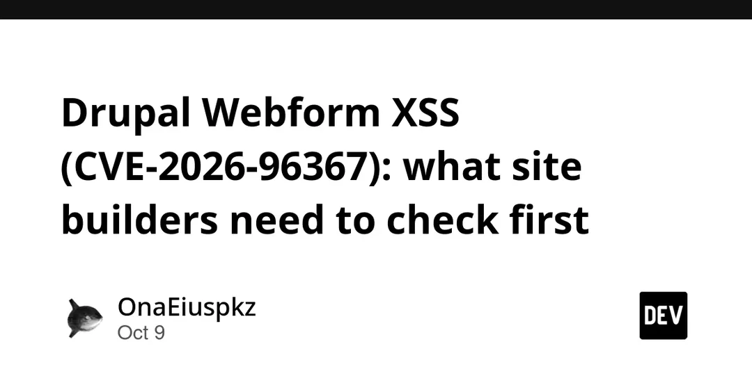 Drupal Webform XSS CVE-2026-96367 hits custom attributes editor