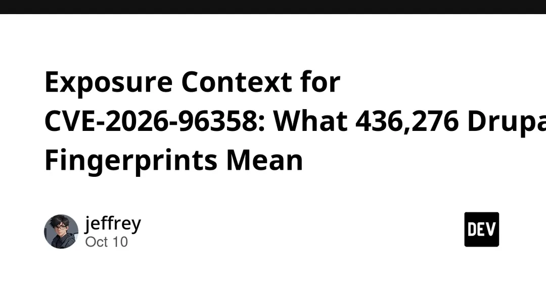 CVE-2026-96358: 436,276 Drupal Fingerprints Don't Mean Vulnerable Sites