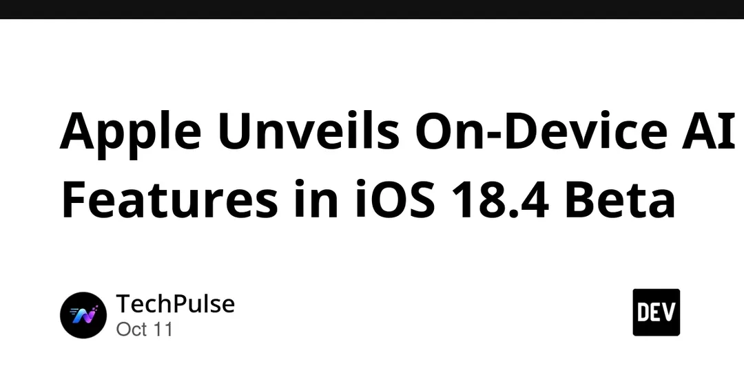 Apple brings on-device generative AI to iOS 18.4 beta