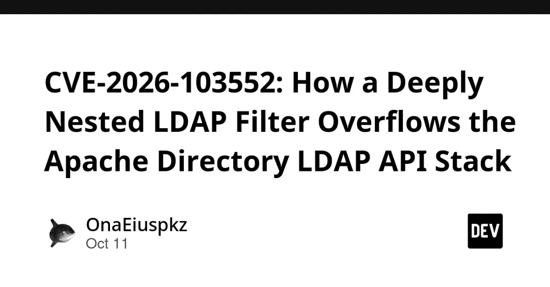 CVE-2026-103552: stack overflow in Apache Directory LDAP API