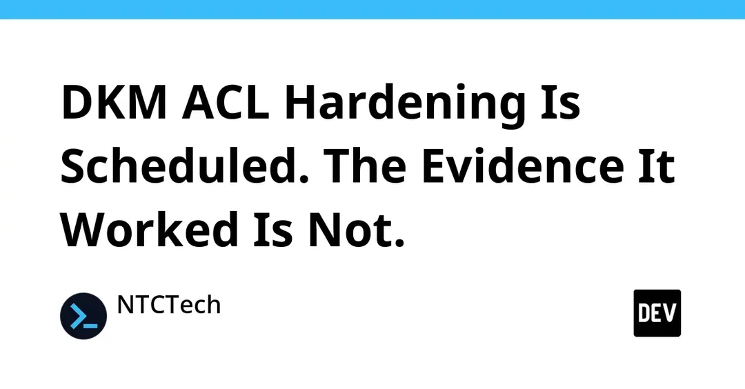 Microsoft moves AD FS DKM ACL hardening to enforcement in October 2026