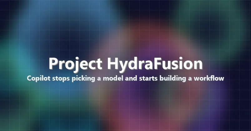 GitHub Copilot launches HydraFusion: workflow plans instead of model picking