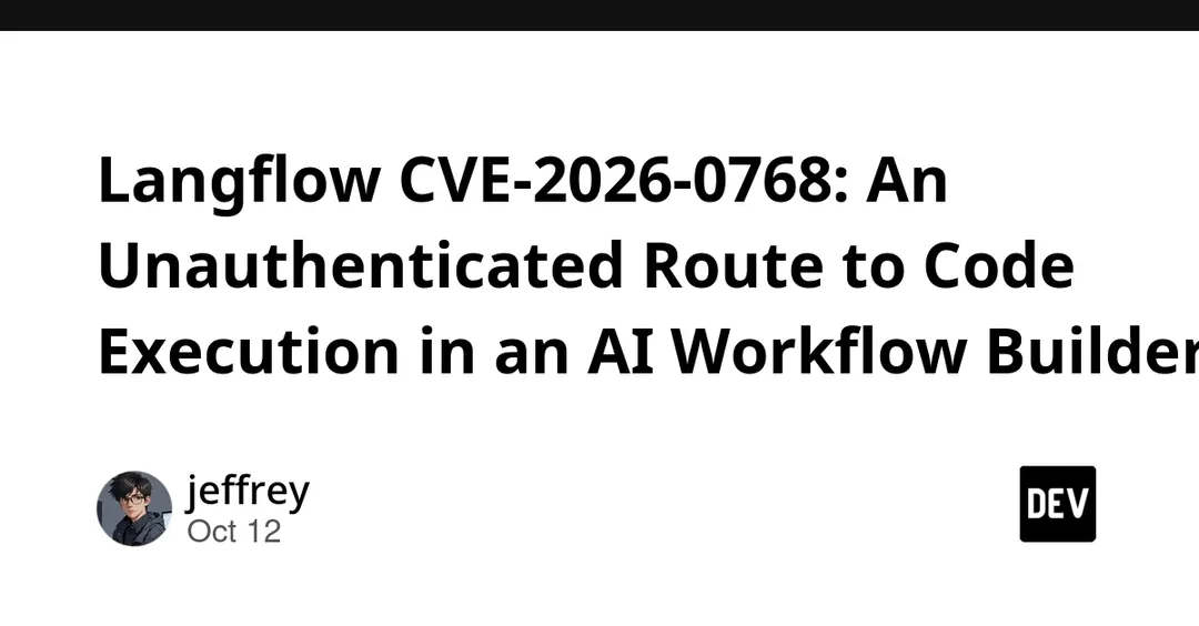 Langflow CVE-2026-0768: unauthenticated code execution in AI workflow builder