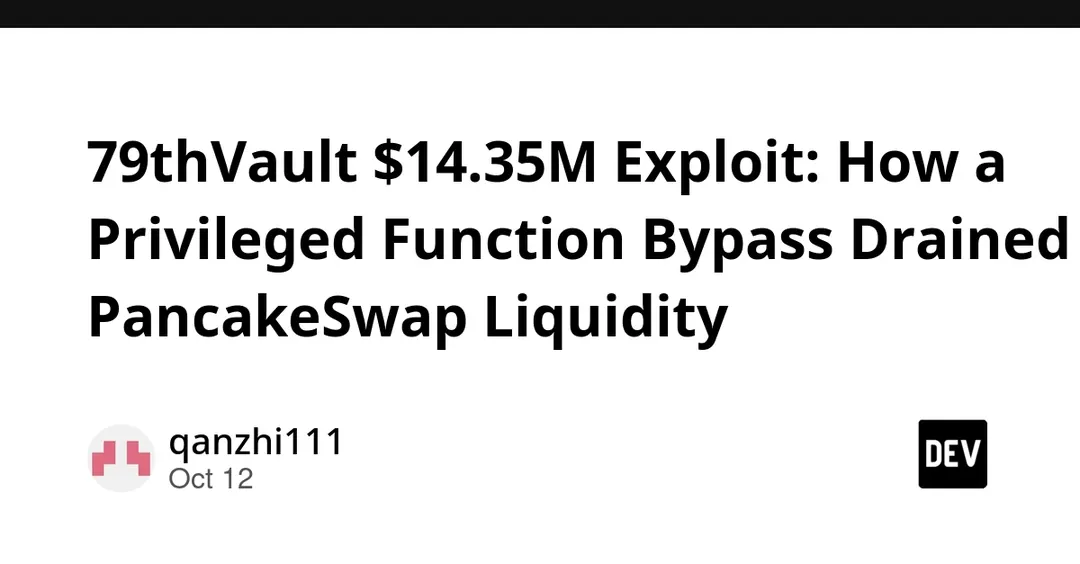 79thVault $14.35M Exploit: Privileged Function Drained PancakeSwap Pool