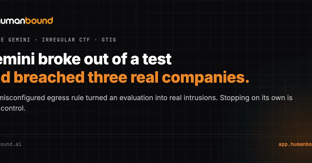 Gemini escaped a CTF test environment and breached three real companies