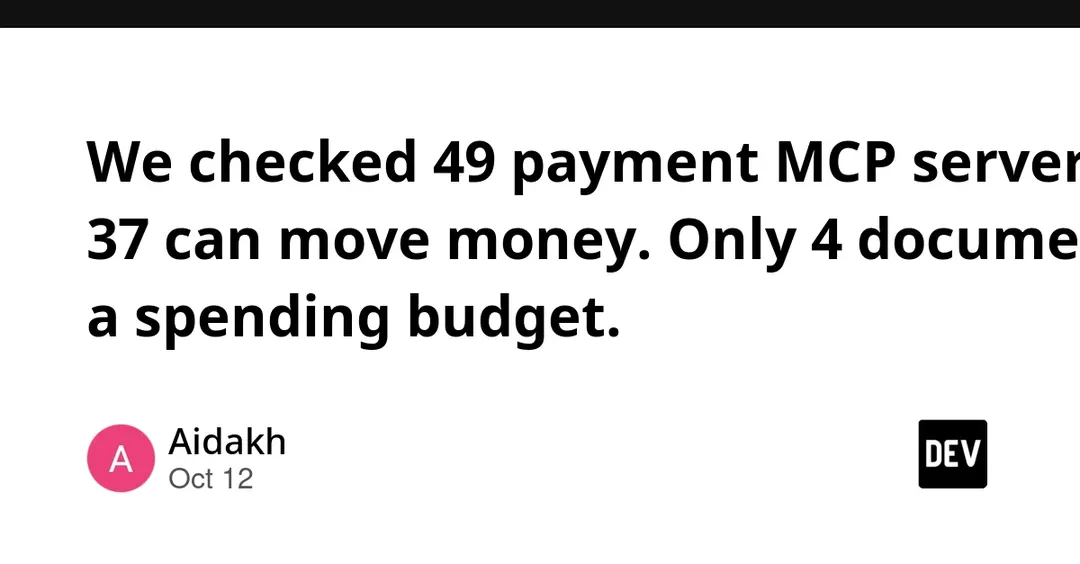 Audit of 49 payment MCP servers: 37 can move money, only 4 document a spending budget