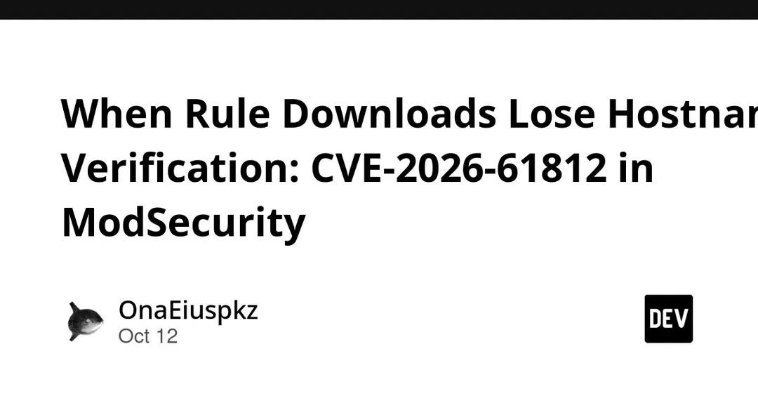 ModSecurity CVE-2026-61812 weakens hostname checks on rule downloads