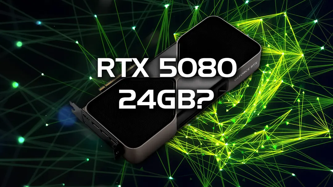 Leak: Nvidia axes RTX 5090, preps 24GB RTX 5080 flagship
