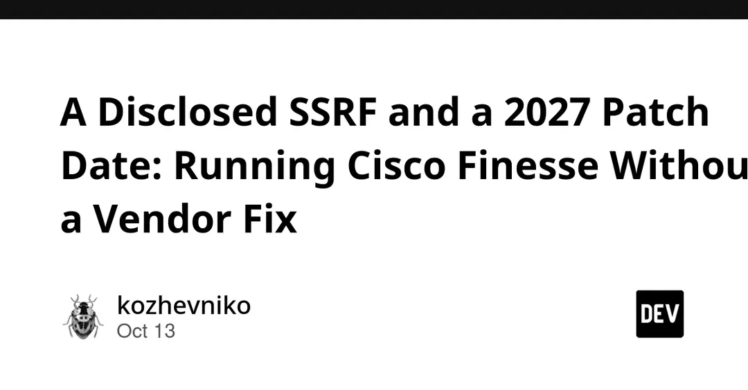 Cisco Finesse SSRF CVE-2026-20362 won't be patched until 2027