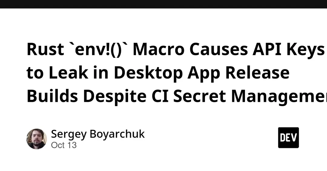 Rust env!() macro bakes API keys into desktop release builds
