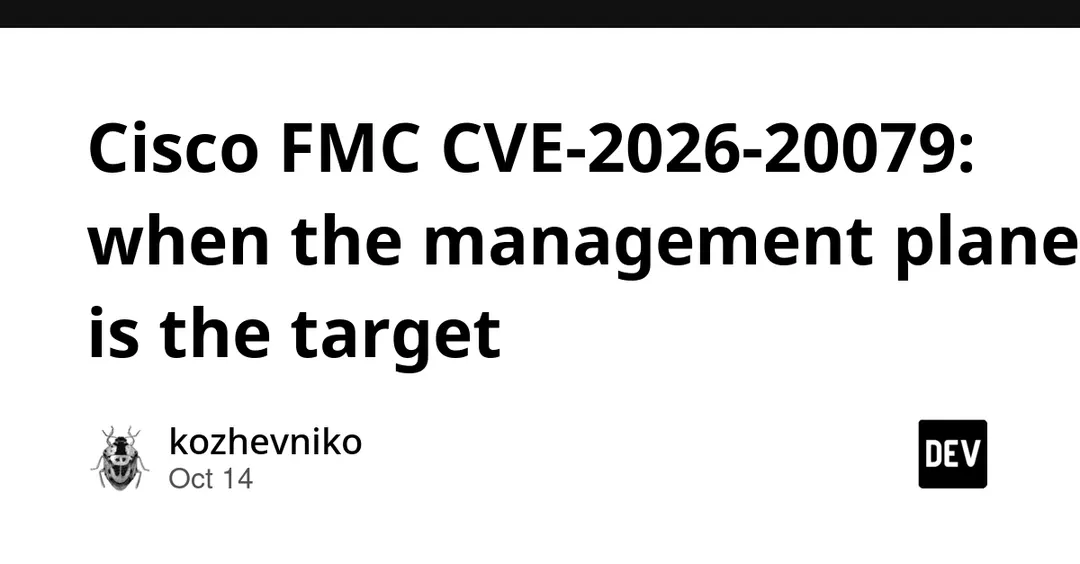Cisco FMC CVE-2026-20079 exploited: auth bypass with CVSS 10.0