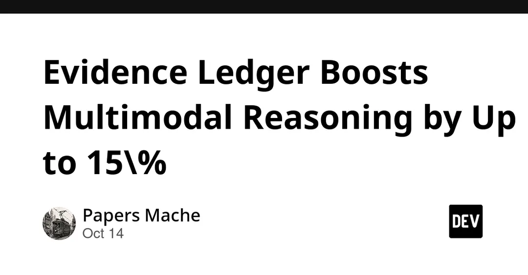 Evidence Ledger Boosts Multimodal Reasoning by Up to 15%