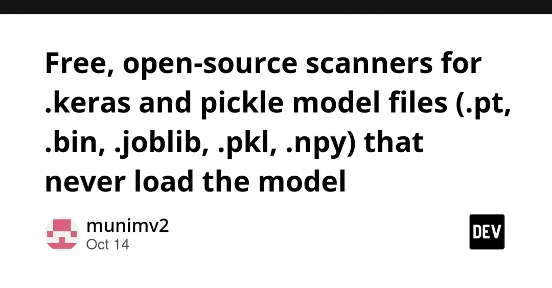 Open-source keras-model-scan and pickle-model-scan check ML models without loading them