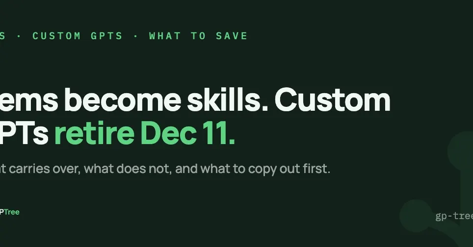 Gemini Gems become skills in November, custom GPTs retire December 11