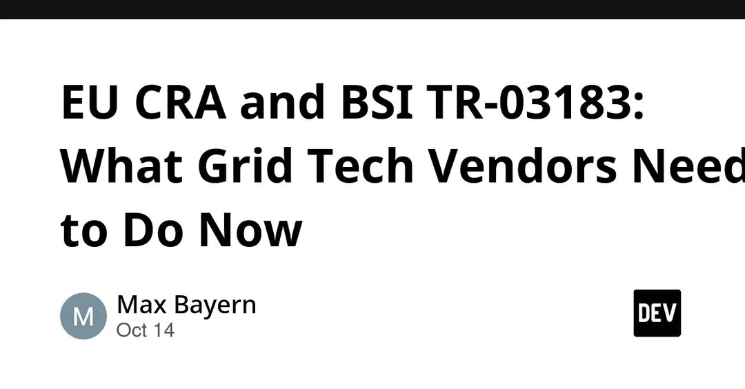 EU CRA and BSI TR-03183: What Grid Tech Vendors Must Do Now