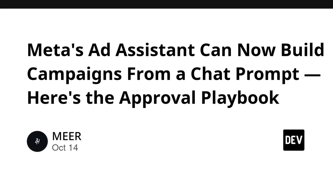 Meta's Ads Manager AI assistant can now build campaigns from a chat prompt