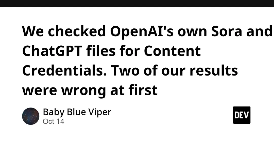 C2PA check of OpenAI Sora and ChatGPT files found two wrong results