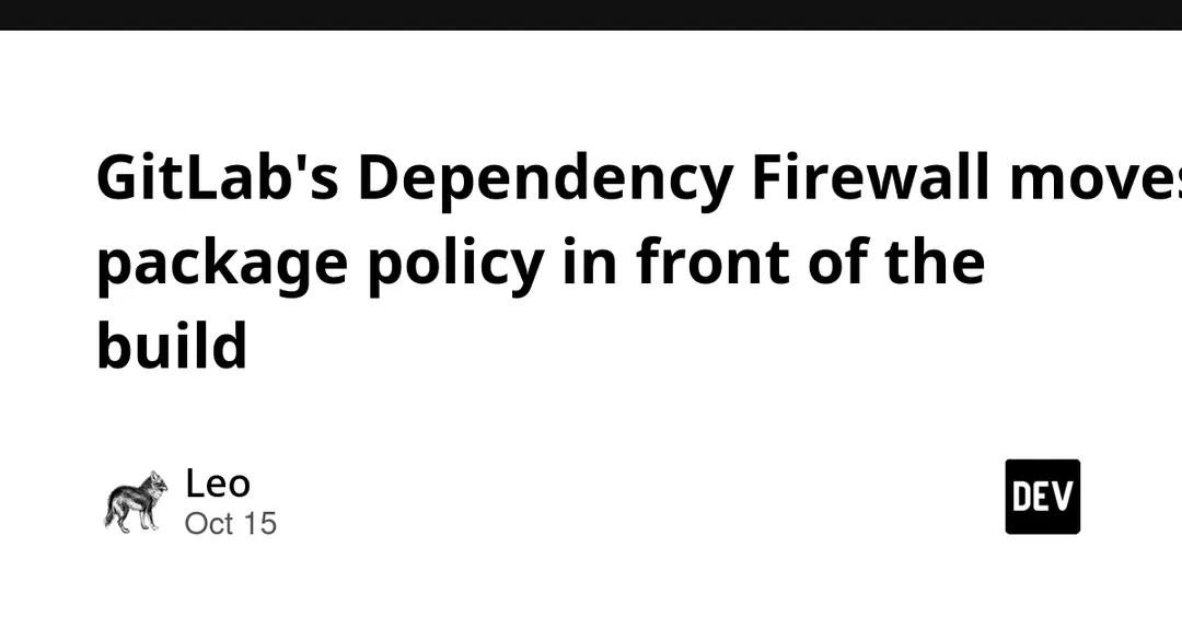 GitLab's Dependency Firewall blocks packages before the build