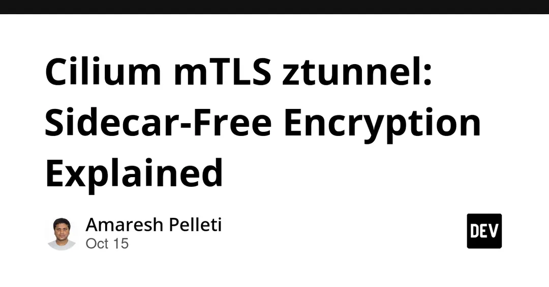 Cilium drops SPIRE for ztunnel mTLS encryption