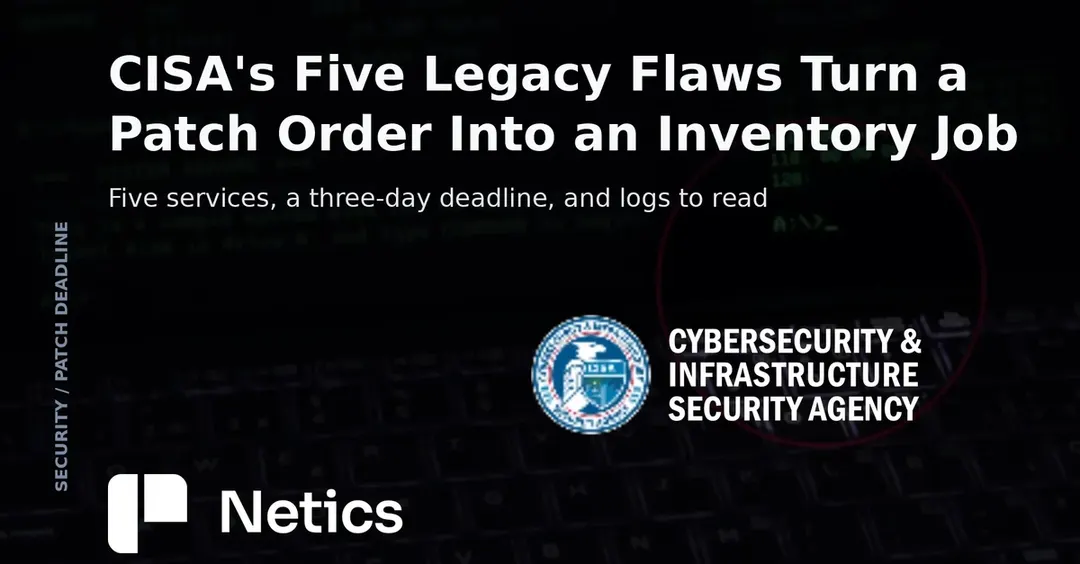 CISA adds five legacy flaws to KEV catalog with 11 October deadline