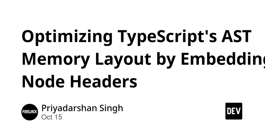 TypeScript shrinks AST node header from 48 to 32 bytes