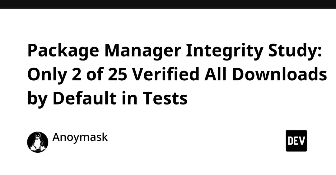 Trail of Bits: Only 2 of 25 Package Managers Verify All Downloads by Default