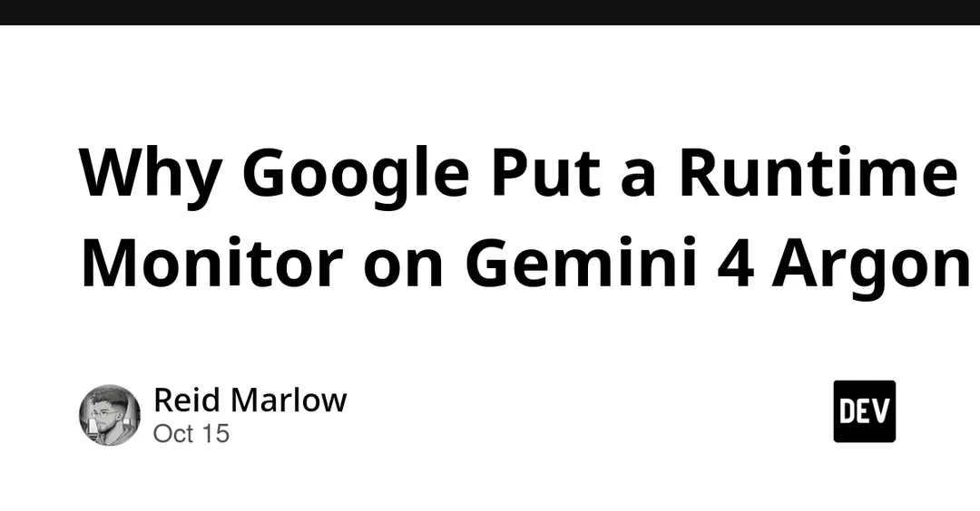 Google Put a Runtime Monitor on Gemini 4 Argon