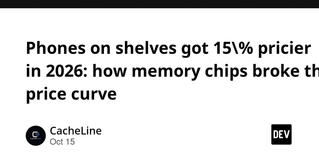 Phones on shelves got 15% pricier in 2026 as memory costs spiked