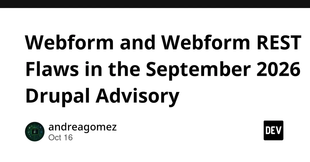 Drupal Webform and Webform REST flaws fixed in September advisory