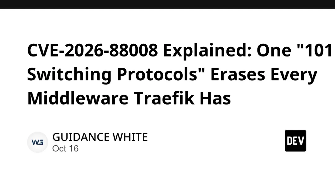 CVE-2026-88008 in Traefik: h2c tunnel bypasses middleware and BasicAuth