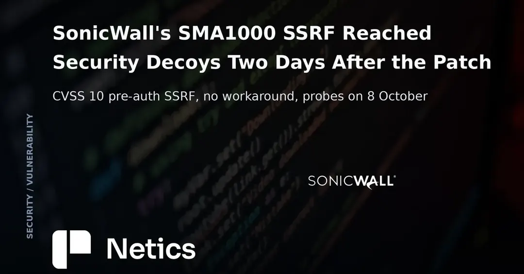 SonicWall patches CVSS 10.0 SSRF in SMA1000 as exploits hit decoys two days later
