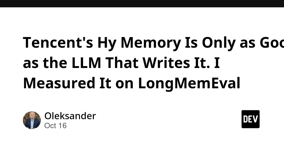 Tencent's Hy Memory 2.0 Tested: Quality Depends on the LLM Writer