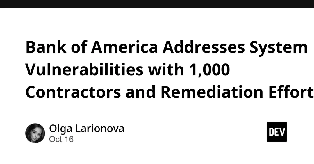 Bank of America Hires 1,000 Contractors to Fix System Vulnerabilities