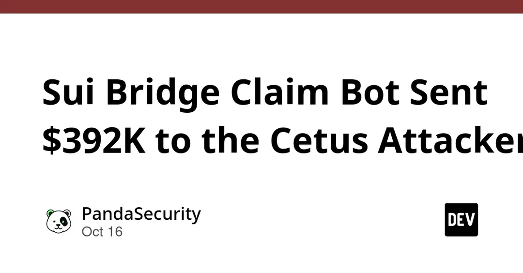 Sui Bridge Claim Bot Sent $392K to the Cetus Attacker