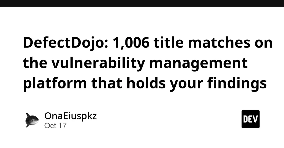 ZoomEye finds 1,006 exposed DefectDojo instances