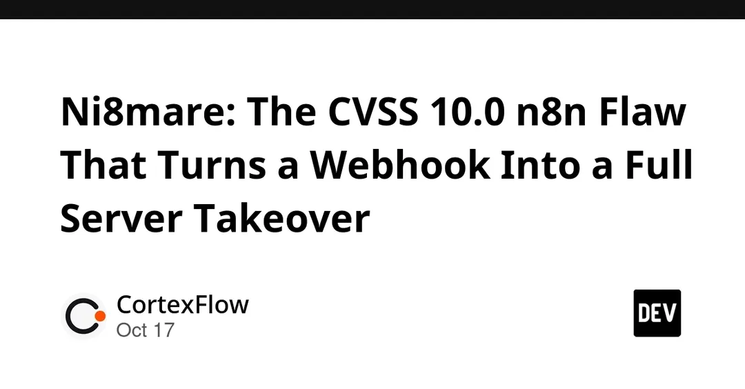Ni8mare in n8n: CVSS 10.0 flaw lets one webhook request take over a server