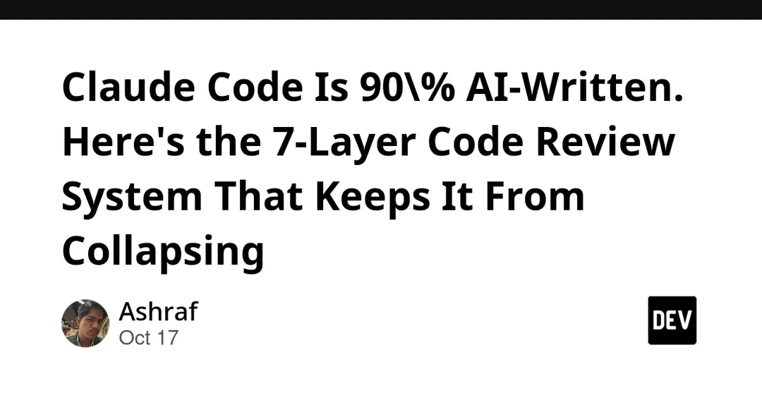 Anthropic: Claude writes 90% of Claude Code, reviewed in 7 layers