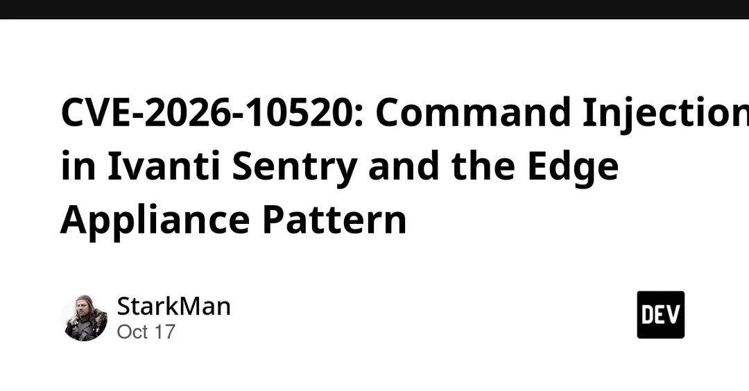 CVE-2026-10520: command injection in Ivanti Sentry and the edge appliance pattern