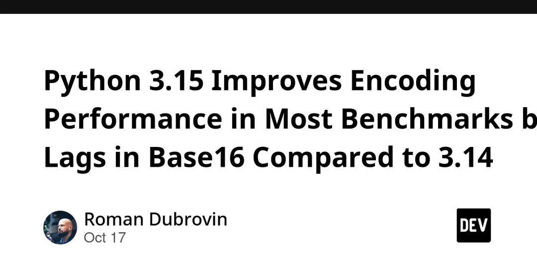 Python 3.15 speeds up Base32 135x but slows Base16 by 22%