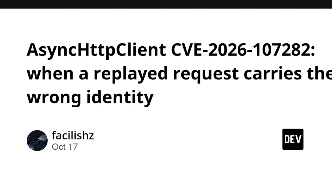 AsyncHttpClient CVE-2026-107282 and four more flaws fixed in one batch