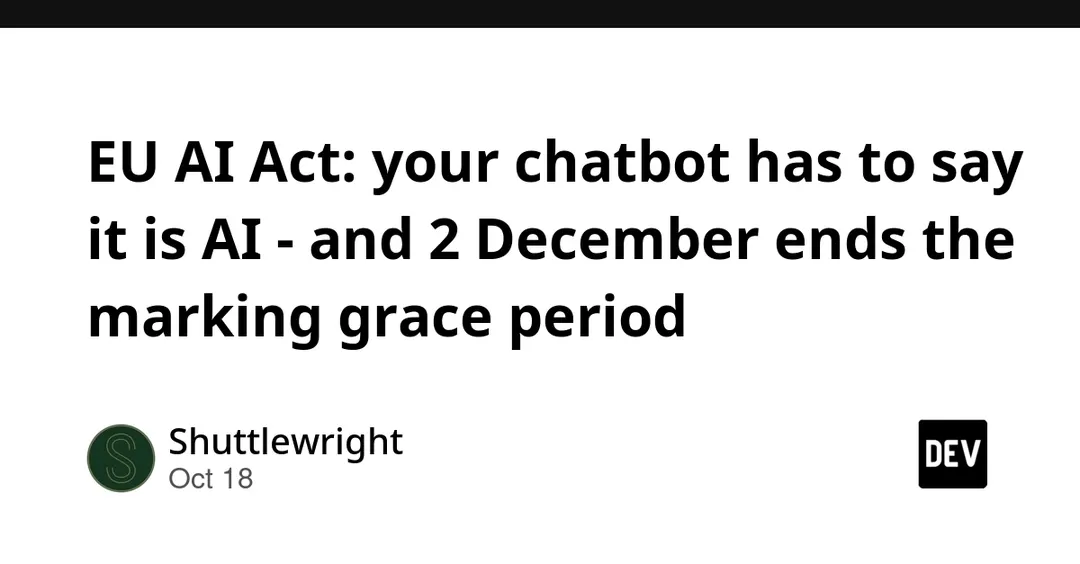 EU AI Act: chatbots must disclose they are AI by 2 December