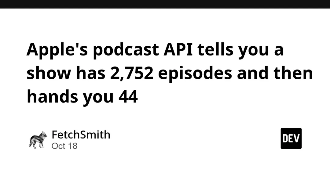 Apple Podcasts API silently caps episodes at 200 and ignores offset