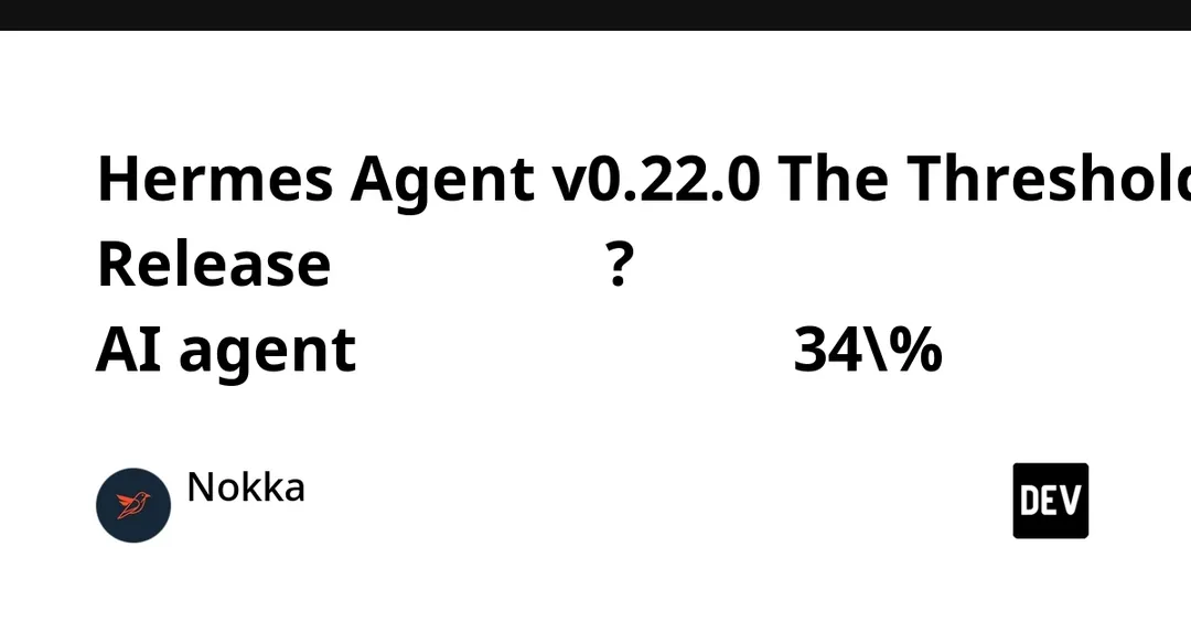 Hermes Agent 0.22.0 ships as biggest release with 34% less code