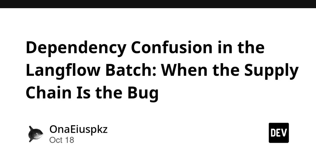 IBM reports 25 Langflow flaws, including dependency confusion bug