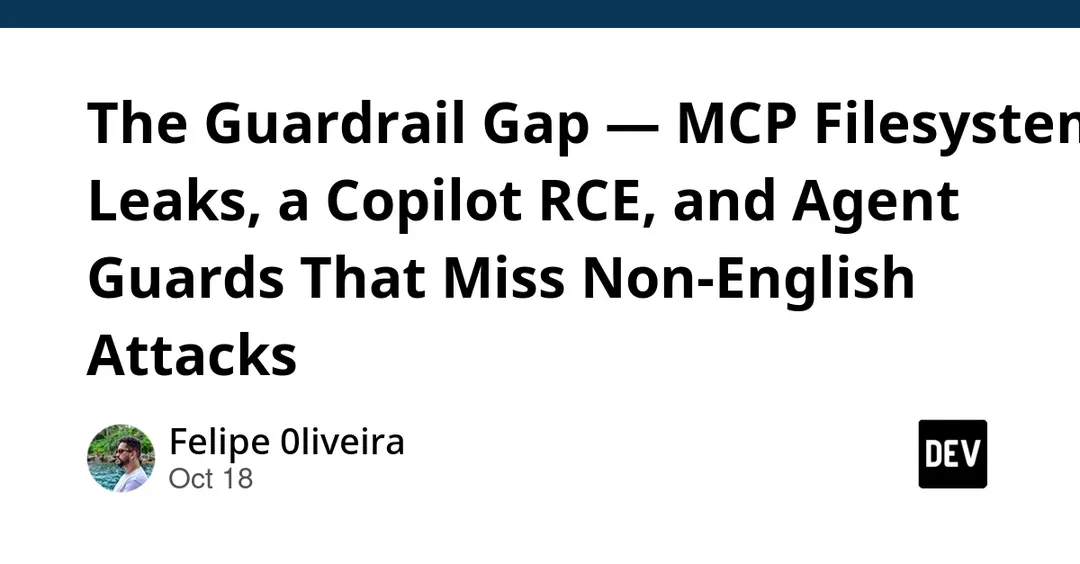 Digest: MCP filesystem leaks, Copilot RCE and agent guard gaps
