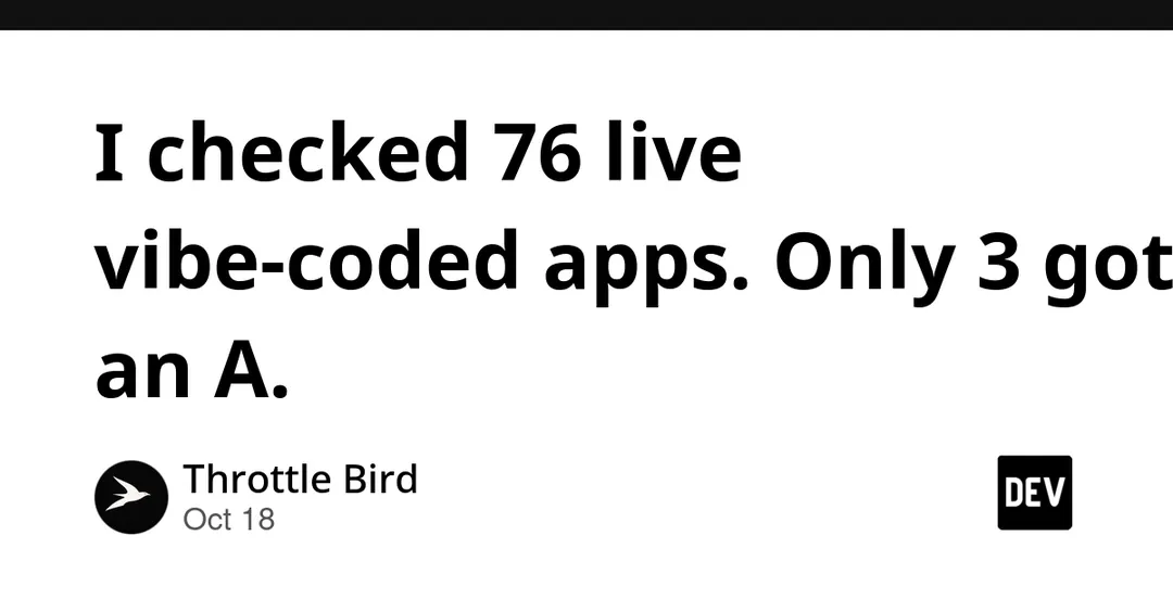 Audit of 76 live vibe-coded apps: only 3 earned an A