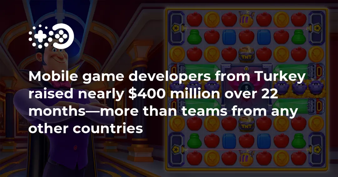 Turkish mobile studios raised nearly $400M in 22 months