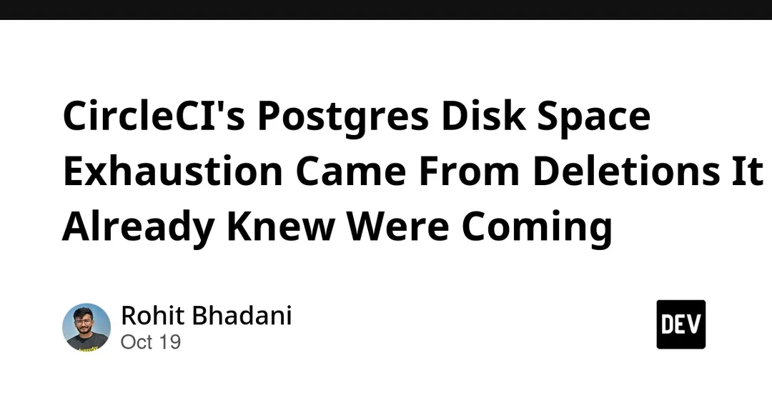 CircleCI outage: Postgres disk filled by a scheduled cleanup job