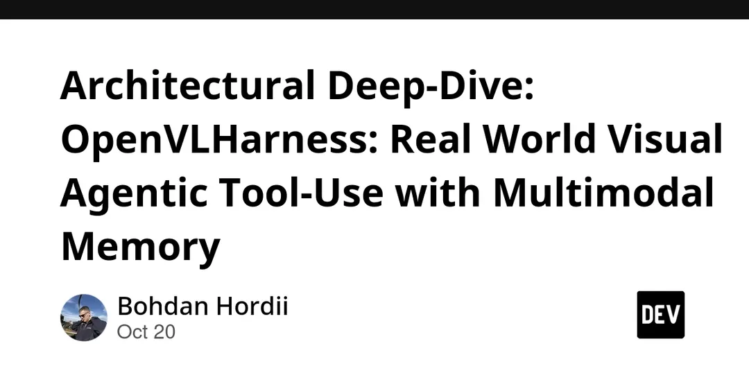OpenVLHarness brings persistent multimodal memory to visual AI agents